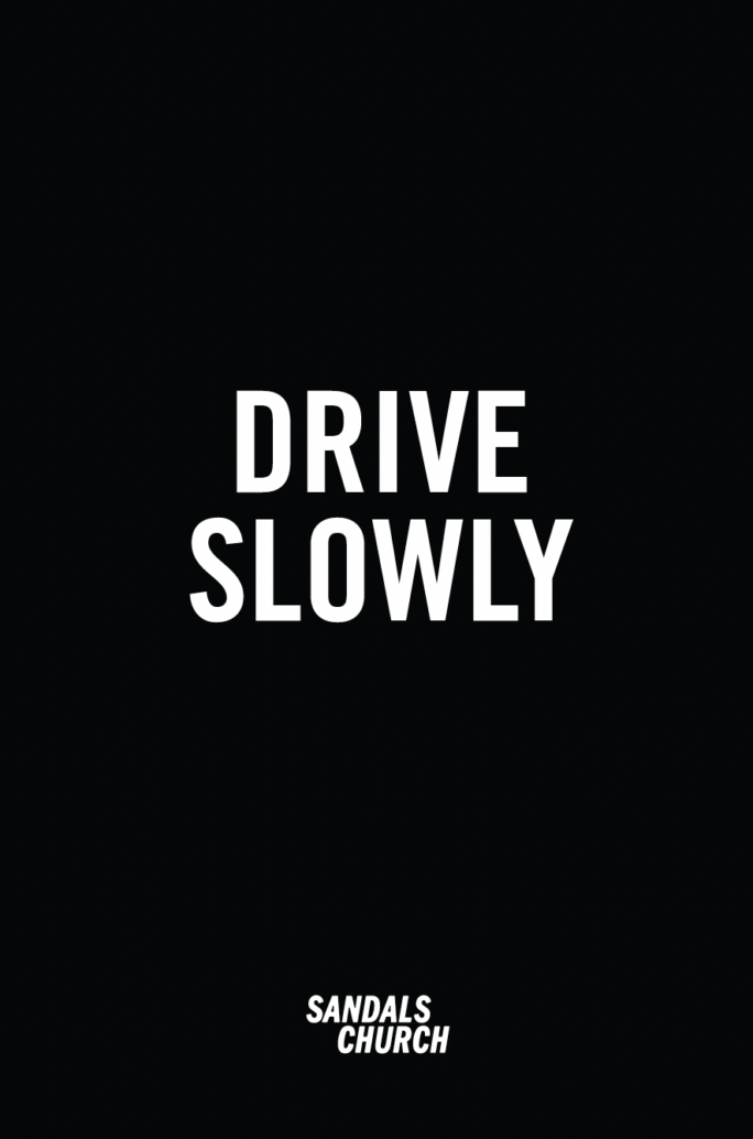 Drive slowly A frame